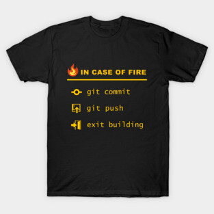 In case of fire - Git push T-Shirt