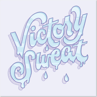 Victory Sweat Posters and Art