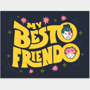 My Besto Friendo Posters and Art