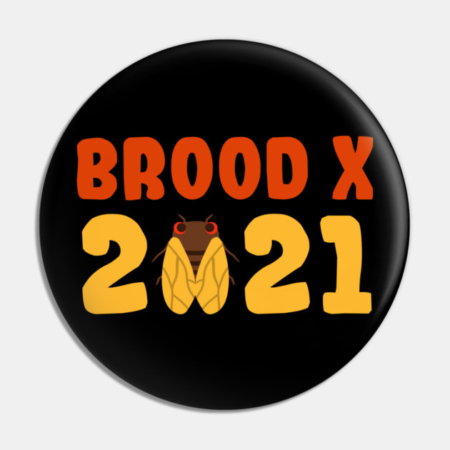 Cicada Brood X 2021 Reemergence Theme Design Pin by creative