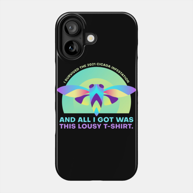 I Survived the 2021 Cicada Infestation Funny Meme Phone Case by creative