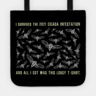 I Survived the 2021 Cicada Infestation Funny Meme Design Tote