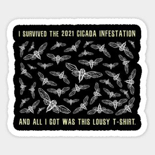 I Survived the 2021 Cicada Infestation Funny Meme Design Magnet