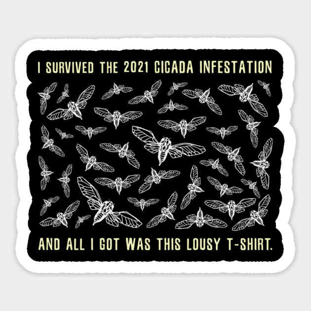 I Survived the 2021 Cicada Infestation Funny Meme Design Magnet by creative