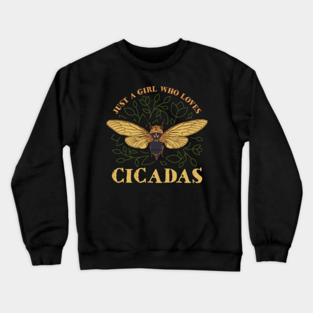 Just a Girl Who Loves Cicadas Artsy Crewneck Sweatshirt by creative