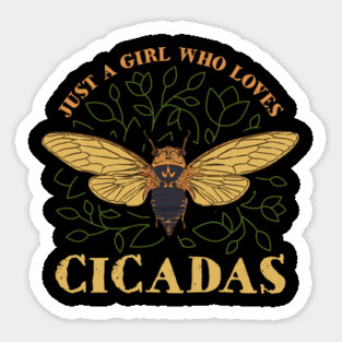 Just a Girl Who Loves Cicadas Artsy Sticker