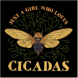 Just a Girl Who Loves Cicadas Artsy Posters and Art