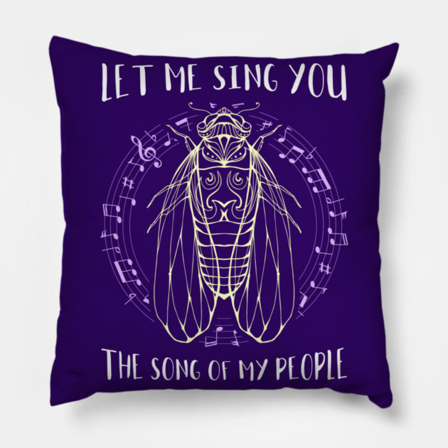Let Me Sing You The Song Of My People Cicada Line Art Pillow by creative