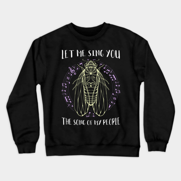 Let Me Sing You The Song Of My People Cicada Line Art Crewneck Sweatshirt by creative