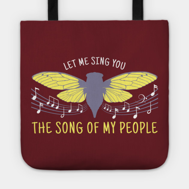Let Me Sing You The Song Of My People Cicada Artsy Tote by creative
