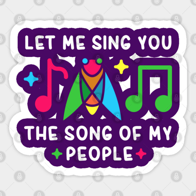 Let Me Sing You The Song Of My People Cicada Minimalist Sticker by creative