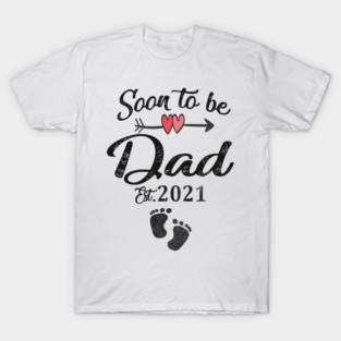 soon to be dad est 2021 T-Shirt