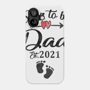 soon to be dad est 2021 Phone Case