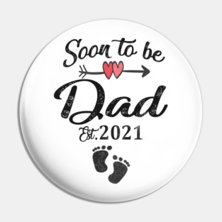 soon to be dad est 2021 Pin