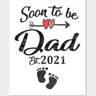soon to be dad est 2021 Posters and Art
