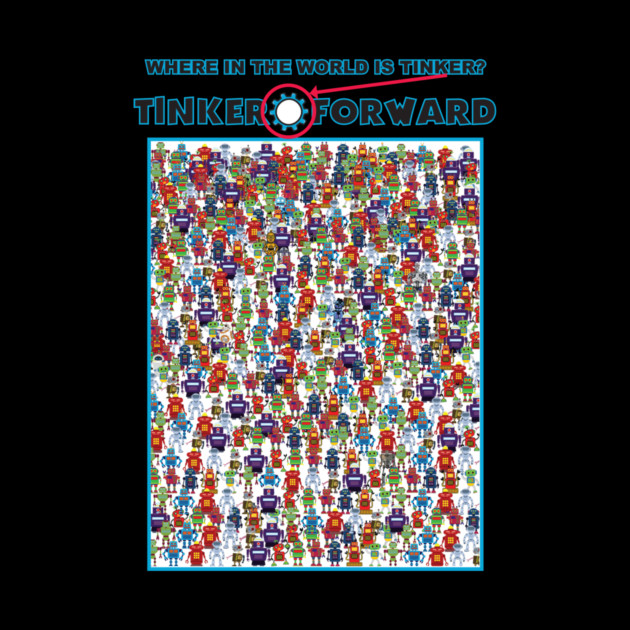 Where In The World Is Tinker? by Tinker Forward Store