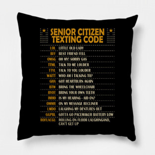 Senior Citizen Texting Code Cool Funny Old People Saying Pillow