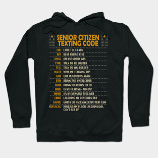 Senior Citizen Texting Code Cool Funny Old People Saying Hoodie