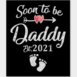 Soon to be daddy est 2021 Posters and Art