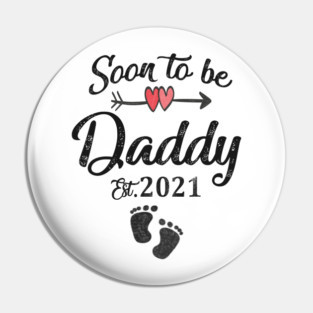 Soon to be daddy 2021 Pin