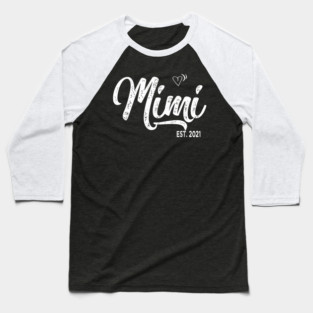 mimi est 2021 Baseball T-Shirt