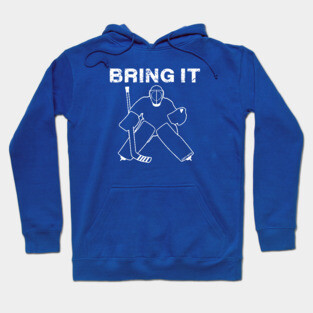 Bring It Hockey Goalie white Hoodie
