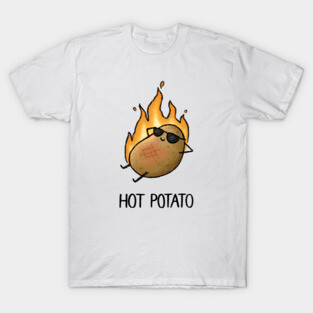 Hot Potato T-Shirt