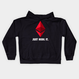 Just Hodl It : Ethereum Kids Hoodie