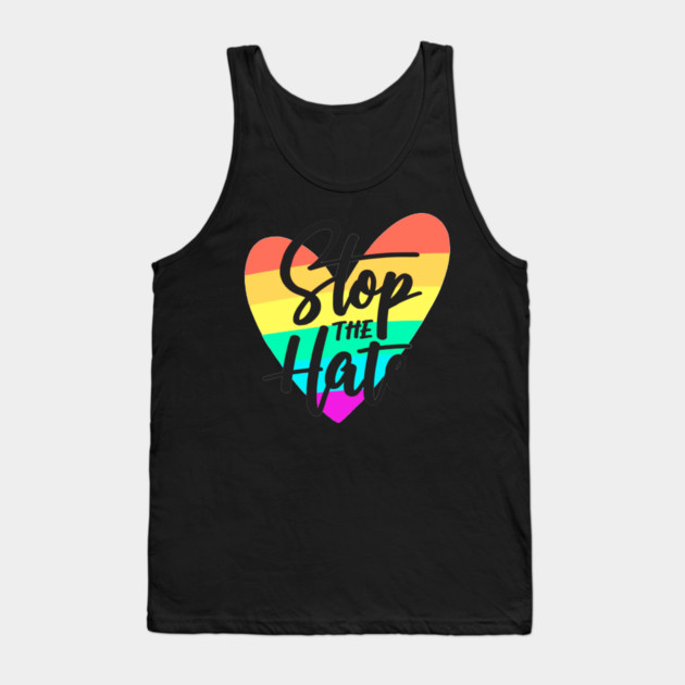 stop the hate Tank Top by James Bates