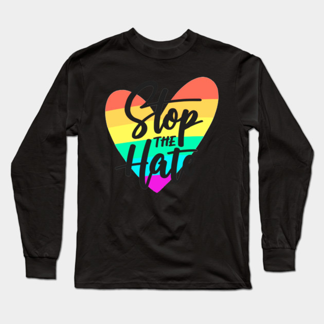 stop the hate Long Sleeve T-Shirt by James Bates
