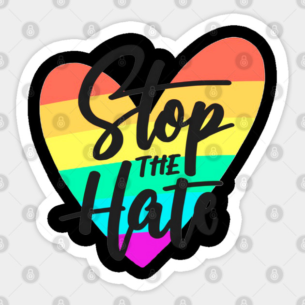 stop the hate Sticker by James Bates