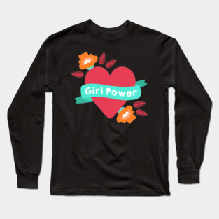 Girl power Long Sleeve T-Shirt