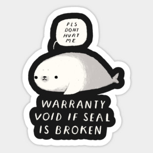 warranty void if seal is broken Sticker