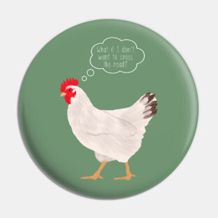Chicken Thinking About Joke Pin