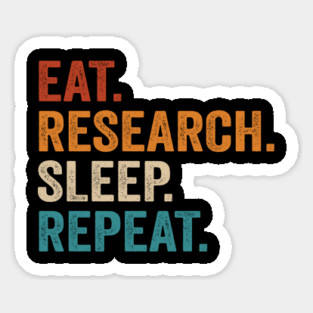 Eat Research Sleep Repeat Magnet