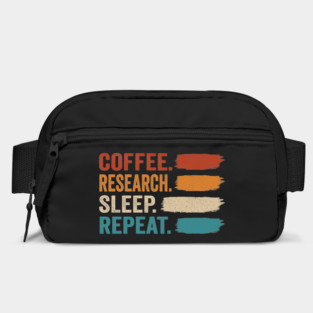 Coffee eat research sleep repeat Bag