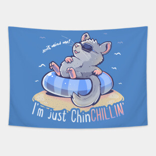 Don't Mind me I'm Just ChinCHILLIN Tapestry