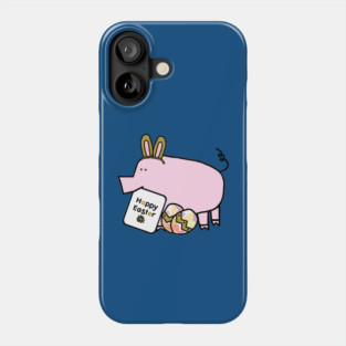 Happy Easter Bunny Ears on Pig Phone Case