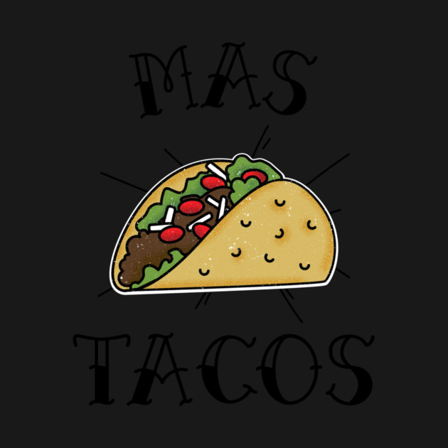Mas Tacos by Cosmo Gazoo