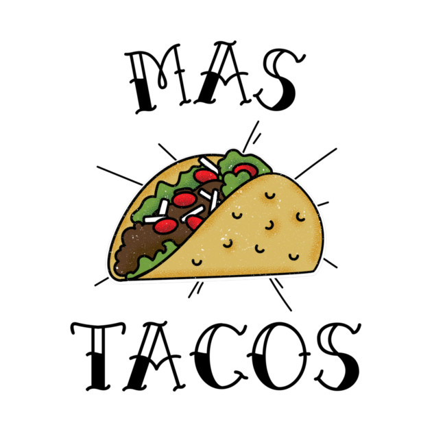 Mas Tacos by Cosmo Gazoo