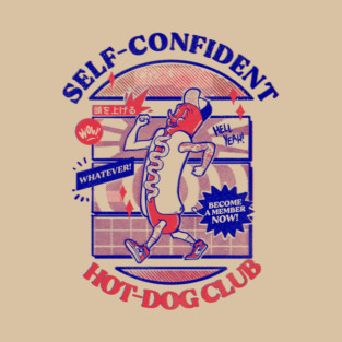 Self-Confident Hot-Dog Club T-Shirt