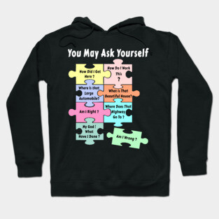 Puzzle You May Ask Yourself Hoodie