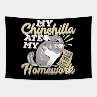 My Chinchilla Ate My Homework Tapestry