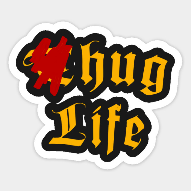 Thug Life (Hug Life) Sticker by alblais