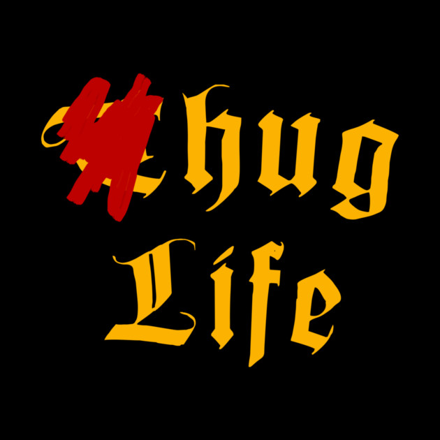 Thug Life (Hug Life) by alblais