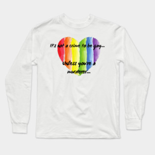 It's not a crime Long Sleeve T-Shirt