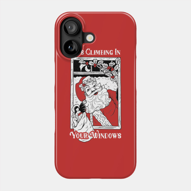 He's Climbing In Your Windows Phone Case by dumbshirts