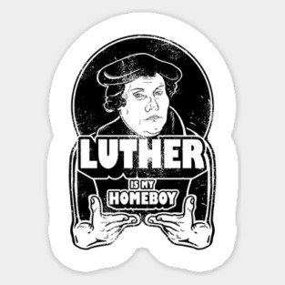 Martin Luther Is My Homeboy Magnet