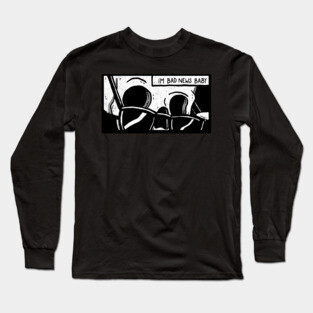 Bad News Baby Long Sleeve T-Shirt