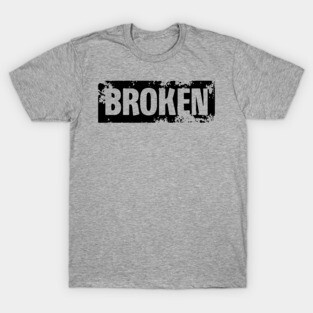 broken T-Shirt